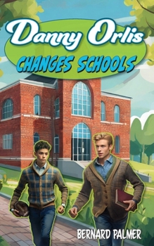 Paperback Danny Orlis Changes Schools Book