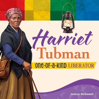 Paperback Harriet Tubman: One-Of-A-Kind Liberator Book