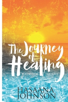 Paperback The Journey of Healing: Poetry for the Soul Book