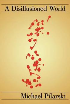 Paperback A Disillusioned World Book