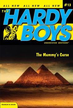 The Mummy's Curse (Hardy Boys: Undercover Brothers, #13) - Book #13 of the Hardy Boys: Undercover Brothers