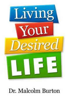 Paperback Living Your Desired Life Book