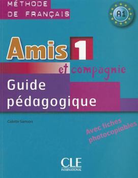 Paperback Amis Et Compagnie Level 1 Teacher's Guide [French] Book