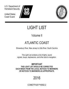 Paperback LIGHT LIST Volume II ATLANTIC COAST Shrewsbury River, New Jersey to Little River, South Carolina 2016 Book