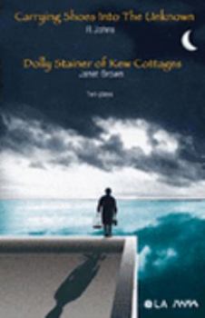 Carrying Shoes into the Unknown : Dolly Stainer of Kew Cottages.
