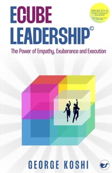 Paperback ECube Leadership(c): The Power of Empathy, Exuberance, and Execution Book