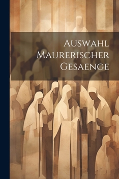 Paperback Auswahl Maurerischer Gesaenge Book