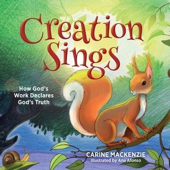 Hardcover Creation Sings: How God's Work Declares God's Truth Book