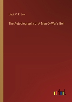 Paperback The Autobiography of A Man-O'-War's Bell Book