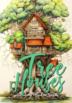 Paperback Tree Houses Coloring Book for Adults: Trees Coloring Book Grayscale Tree House Coloring Book for Adults architecture coloring book tree houses A4 60 P Book