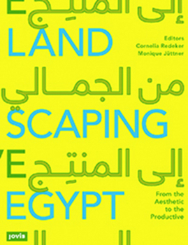 Paperback Landscaping Egypt: From the Aesthetic to the Productive Book