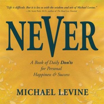 Paperback Never: A Book of Daily Don'ts for Personal Happiness and Success Book