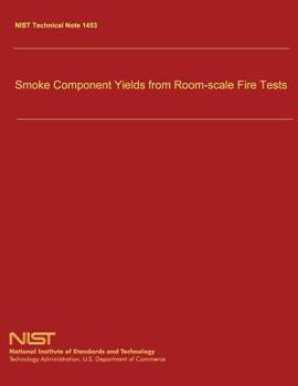 Paperback Smoke Component Yields from Room-scale Fire Tests Book