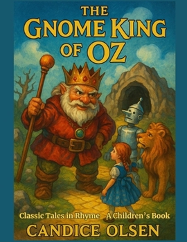 Paperback The Gnome King of Oz: Classic Tales in Rhyme Book