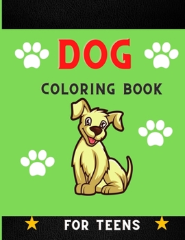 Paperback Dog coloring book for teens: Funny & super easy puppies coloring pages for kids & toddlers, boys & girls . Book for animal lovers Book