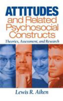 Hardcover Attitudes and Related Psychosocial Constructs: Theories, Assessment, and Research Book
