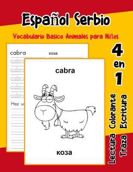 Paperback Español Serbio Vocabulario Basico Animales para Niños: Vocabulario en Espanol Serbio de preescolar kínder primer Segundo Tercero grado [Spanish] Book