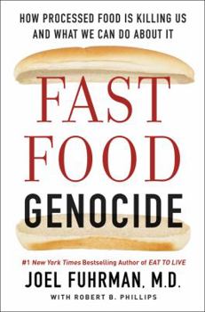 Hardcover Fast Food Genocide: How Processed Food Is Killing Us and What We Can Do about It Book