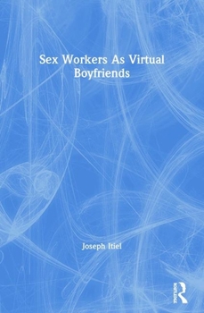 Paperback Sex Workers as Virtual Boyfriends Book