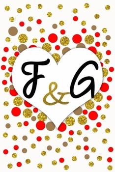 F and G Personalized Monogrammed notebook journal gift with Two Initials for Couples and lovers on valentine’s day, wedding anniversary and special ... monogram Journal with blank Lined pages