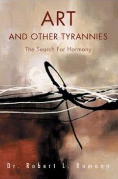 Art and Other Tyrannies: The Search for Harmony