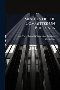 Paperback Minutes of the Committee On Buildings Book