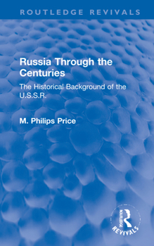Hardcover Russia Through the Centuries: The Historical Background of the U.S.S.R. Book