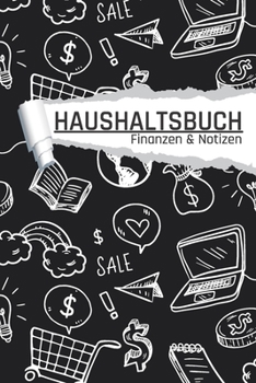 Haushaltsbuch Finanzen und Notizen: Modern Schwarz I Einnahmen planen u. Ausgaben sparen I DIN A5 I 120 Seiten I Undatiert I 52 Wochen I Fixkosten I Bilanz I Finanzplaner (German Edition)
