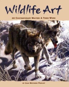 Hardcover Wildlife Art: 60 Contemporary Masters & Their Work Book