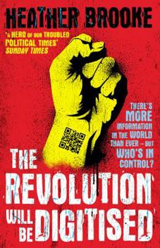 Paperback The Revolution will be Digitised: Dispatches from the Information War Book