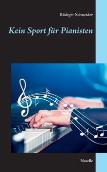 Paperback Kein Sport für Pianisten: Novelle [German] Book