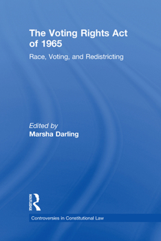 Hardcover The Voting Rights Act of 1965: Race, Voting, and Redistricting Book