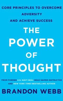 Paperback The Power of Thought: Core Principles to Overcome Adversity and Achieve Success Book