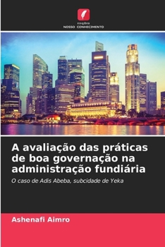 Paperback A avaliação das práticas de boa governação na administração fundiária [Portuguese] Book