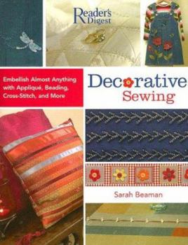 Hardcover Decorative Sewing: How to Embellish Almost Anything with Applique, Beading, Cross-Stitch, and More Book