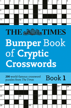 Paperback Times Bumper Book of Cryptic Crosswords Book 1: 200 World-Famous Crossword Puzzles Book