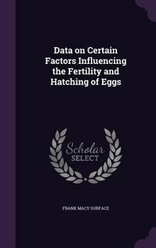 Hardcover Data on Certain Factors Influencing the Fertility and Hatching of Eggs Book