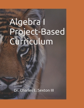 Paperback Algebra I Project-Based Curriculum: Aligned with the Common Core State Standards Book