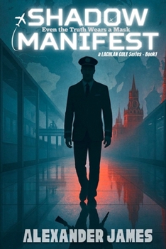 Paperback Shadow Manifest: Even the Truth Wears a Mask Book