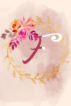 F: Notizbuch, Tagebuch oder Journal mit handgemaltem Blumen auf  Cover und linierten Seiten | 109 Seiten | Softcover | Handliche Größe (6" x 9" - ca. Din-A5) (German Edition)