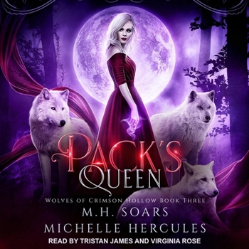 Pack's Queen: A Fairy Tale Retelling Paranormal Romance (Wolves of Crimson Hollow Book 3)