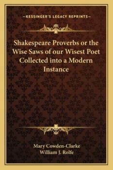 Paperback Shakespeare Proverbs or the Wise Saws of our Wisest Poet Collected into a Modern Instance Book