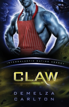Paperback Claw: Colony: Nyx #3 (Intergalactic Dating Agency): An Alien Scifi Romance: Book