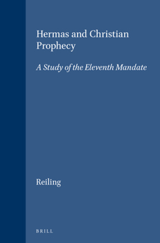 Leather Bound Hermas and Christian Prophecy: A Study of the Eleventh Mandate Book