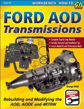 Paperback Ford Aod Transmissions: Rebuilding and Modifying the Aod, Aode and 4r70w Book