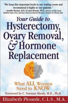 Hardcover Hysterectomy, Ovary Removal, & Hormone Replacement: What All Women Need to Know Book