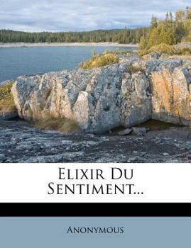 Paperback Elixir Du Sentiment... [French] Book