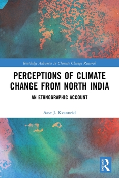 Paperback Perceptions of Climate Change from North India: An Ethnographic Account Book