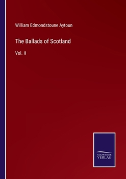 Paperback The Ballads of Scotland: Vol. II Book