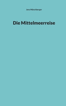 Paperback Die Mittelmeerreise [German] Book